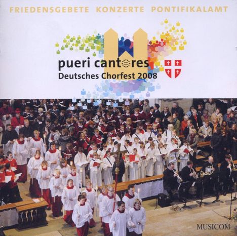 Pueri Cantores - Deutsches Chorfest 2008, 2 CDs