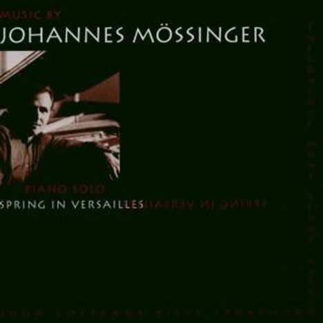 Johannes Mössinger (geb. 1964): Spring In Versailles, CD