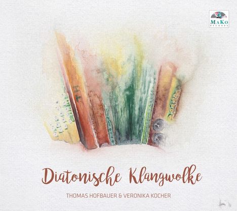 Thomas Hofbauer &amp; Veronika Kocher: Diatonische Klangwolke, CD