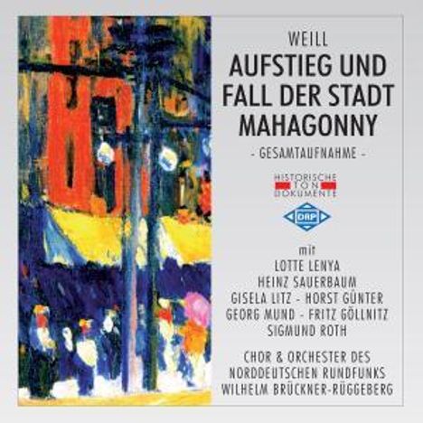 Kurt Weill (1900-1950): Aufstieg und Fall der Stadt Mahagonny, 2 CDs