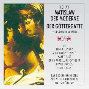 Franz Lehar (1870-1948): Matislaw der Moderne, 2 CDs