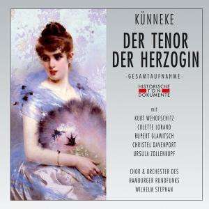 Eduard Künneke (1885-1953): Der Tenor der Herzogin, 2 CDs