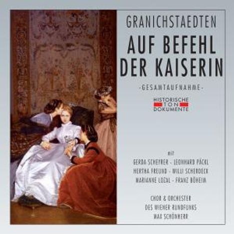 Bruno Granichstaedten (1879-1944): Auf Befehl der Kaiserin, 2 CDs
