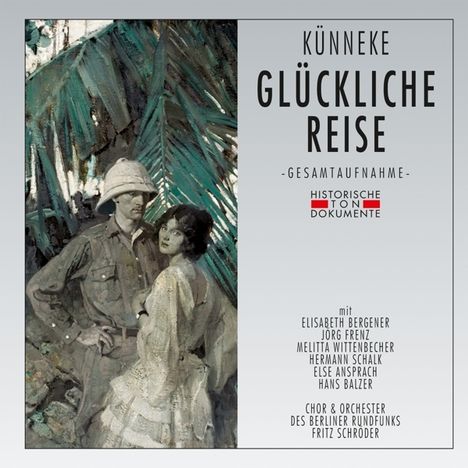 Eduard Künneke (1885-1953): Glückliche Reise, 2 CDs