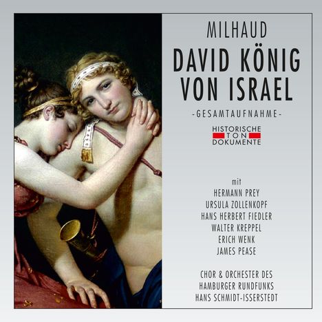 Darius Milhaud (1892-1974): Der König von Israel (in deutscher Sprache), 2 CDs