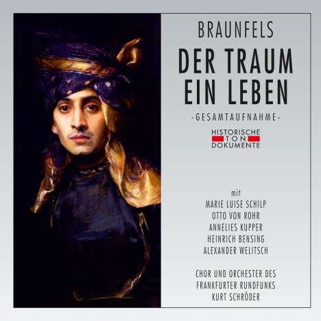 Walter Braunfels (1882-1954): Der Traum ein Leben, 2 CDs