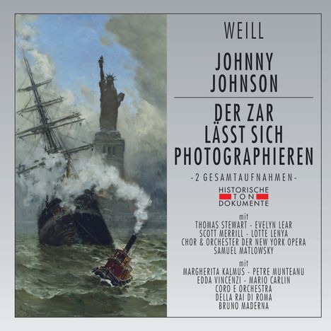 Kurt Weill (1900-1950): Der Zar läßt sich photographieren (in italienischer Sprache)  &amp;  Johnny Johnson (in englischer Sprache), 2 CDs