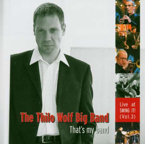 Thilo Wolf (geb. 1967): That's My Band: Live At Swing It!, CD
