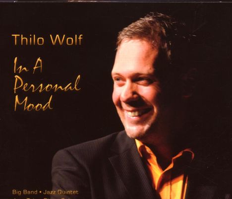 Thilo Wolf (geb. 1967): In A Personal Mood, CD