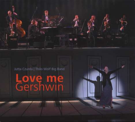 Jutta Czurda &amp; Thilo Wolf Band: Love Me Gershwin, CD