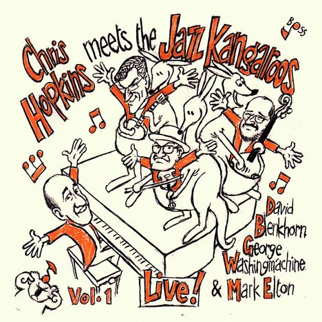 Chris Hopkins (geb. 1972): Chris Hopkins Meets The Jazz Kangaroos Vol.1: Live!, CD