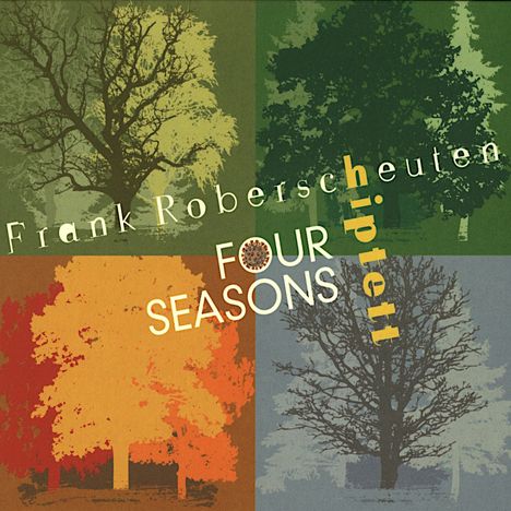 Frank Roberscheuten (geb. 1962): Four Seasons, 2 CDs