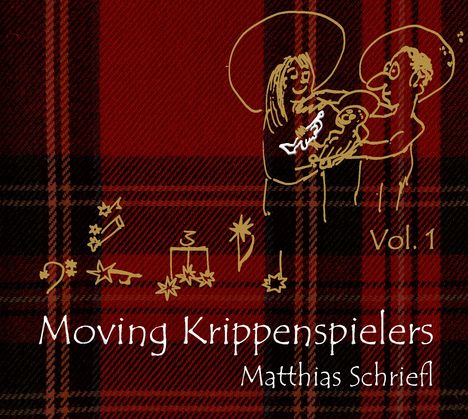 Matthias Schriefl (geb. 1981): Moving Krippenspielers Vol. 1, CD