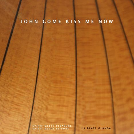 John Come Kiss Me Now, CD