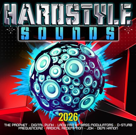 "Hardstyle Sounds", "2026". Künstler: The Prophet, Digital Punk, Lady Faith, Bass Modulators, D-Sturb. Bunte 3D-Kugel.
