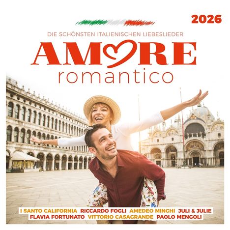 "Die schönsten italienischen Liebeslieder", "Amore romantico 2026". Fröhliches Paar vor historischem Gebäude.
