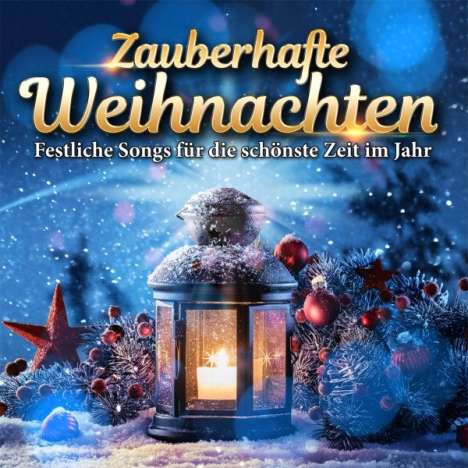 Zauberhafte Weihnachten: Festliche Songs für die schönste Zeit im Jahr, 2 CDs