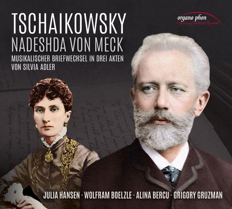 Peter Iljitsch Tschaikowsky (1840-1893): Tschaikowsky &amp; Nadeshda von Meck - Musikalischer Briefwechsel in drei Akten von Silvia Adler, 3 CDs
