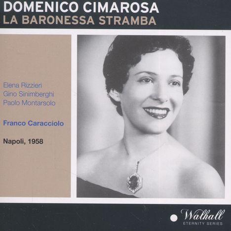 Domenico Cimarosa (1749-1801): La Baronessa Stramba, CD