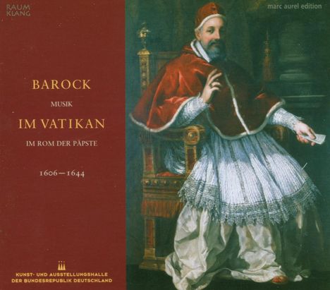 Barock im Vatikan - Im Rom der Päpste 1606-1644, CD