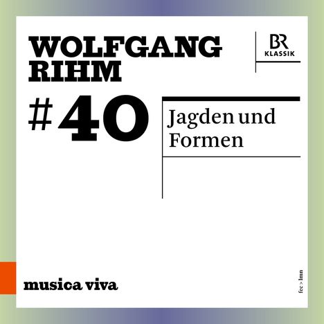 Wolfgang Rihm (1952-2024): Jagden und Formen, CD