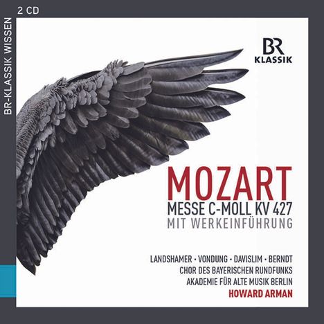 Wolfgang Amadeus Mozart (1756-1791): Messe KV 427 c-moll "Große Messe" (mit Werkeinführung), 2 CDs