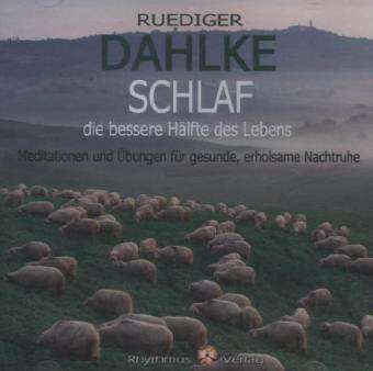 Ruediger Dahlke: Schlaf die bessere Hälfte des Lebens, CD
