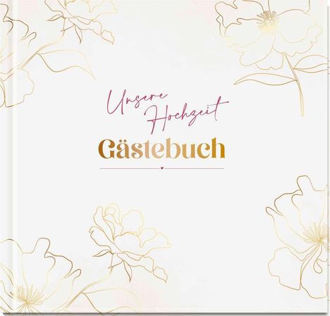 Unsere Hochzeit - Gästebuch, Diverse