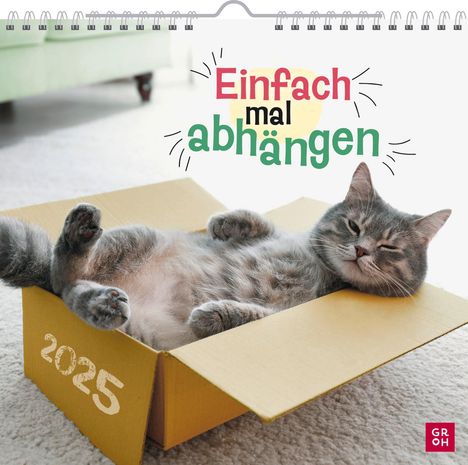 Wandkalender 2025: Einfach mal abhängen, Kalender