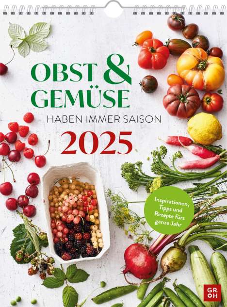 Groh Verlag: Wochenkalender 2025: Obst und Gemüse haben immer Saison, Kalender