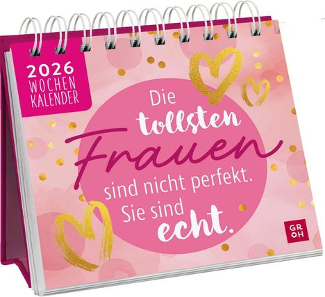 Mini-Wochenkalender 2026: Die tollsten Frauen sind nicht perfekt, sie sind echt, Kalender