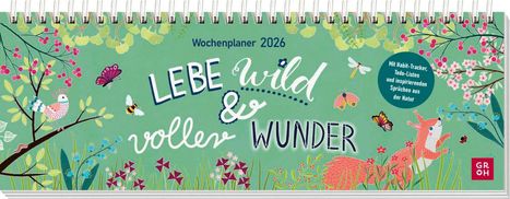 Tischkalender 2026 quer: Lebe wild und voller Wunder, Kalender