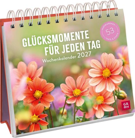 "GLÜCKSMOMENTE FÜR JEDEN TAG. Wochenkalender 2027." Spiralbindung, bunte Blumen im Hintergrund, lebendige Farben.