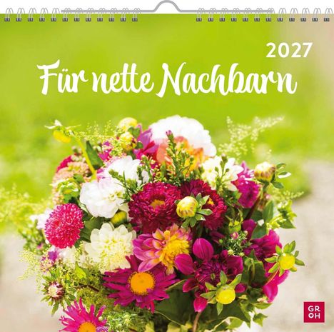 "Für nette Nachbarn 2027" steht in weißer Schrift auf grünem Hintergrund. Bunter Blumenstrauß im Vordergrund. Unten rechts ein Logo.