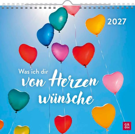 „Was ich dir von Herzen wünsche“ und „2027“. Herzförmige Ballons in verschiedenen Farben gegen blauen Himmel.