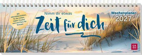 "Nimm dir etwas Zeit für dich. Wochenplaner 2027. Mit Jahresübersichten, To-do-Listen, Habit-Tracker. Sanddünen."