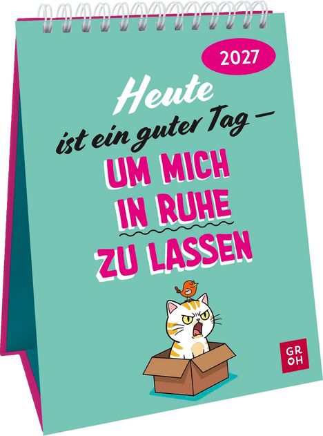 "2027. Heute ist ein guter Tag – um mich in Ruhe zu lassen." Illustration: Katze in Kiste mit Vogel auf dem Kopf.