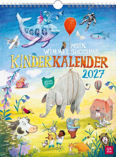 „Mein Wimmelsuchspaß Kinderkalender 2027“. Bunte Illustration mit Luftballon, U-Boot in Walform, Elefant, spielenden Kindern.