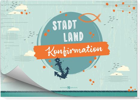 „STADT LAND Konfirmation“ in Weiß und Orange auf blauem Kreis, mit Anker, Fischsymbol, Wolken und Vögeln auf hellblauem Hintergrund.
