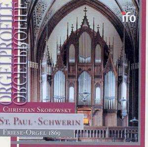 Christian Skobowsky an der Friese-Orgel St.Paul Schwerin, CD
