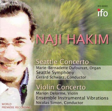 Naji Hakim (geb. 1955): Seattle Concerto für Orgel &amp; Orchester, CD