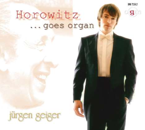 Jürgen Geiger - Horowitz goes Organ, CD