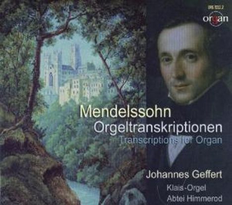 Felix Mendelssohn Bartholdy (1809-1847): Orgeltranskriptionen, CD