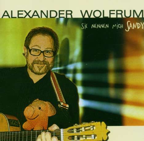 Alexander "Sandy" Wolfrum: Sie nennen mich Sandy, CD