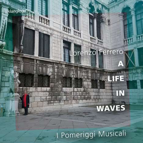Lorenzo Ferrero (geb. 1951): Musik für Kammerorchester - "A Life in Waves", CD