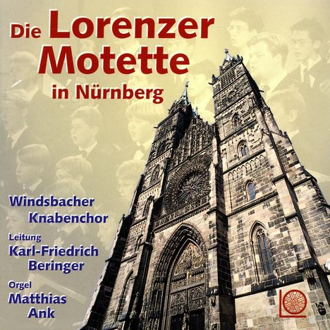 Windsbacher Knabenchor - Die Lorenzer Motette, CD