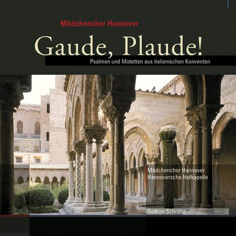 Gaude, Plaude - Psalmen &amp; Motetten aus italienischen Konventen, CD