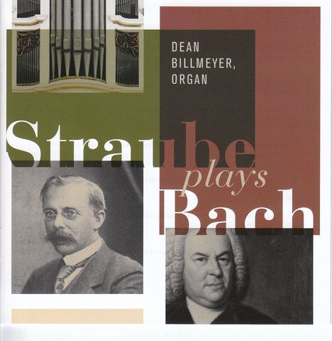Dean Billmeyer - Straube plays Bach, 2 CDs
