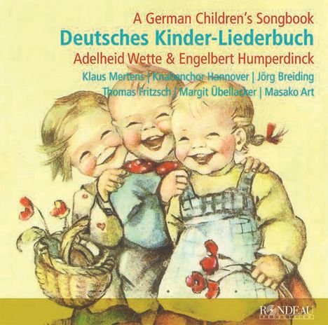 Engelbert Humperdinck (1854-1921): Deutsches Kinder-Liederbuch, CD