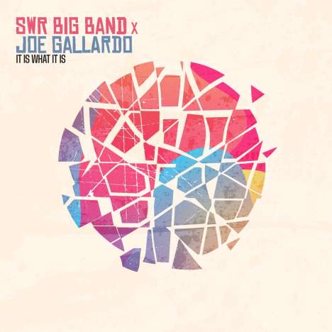 SWR Big Band &amp; Joe Gallardo: It Is What It Is, CD